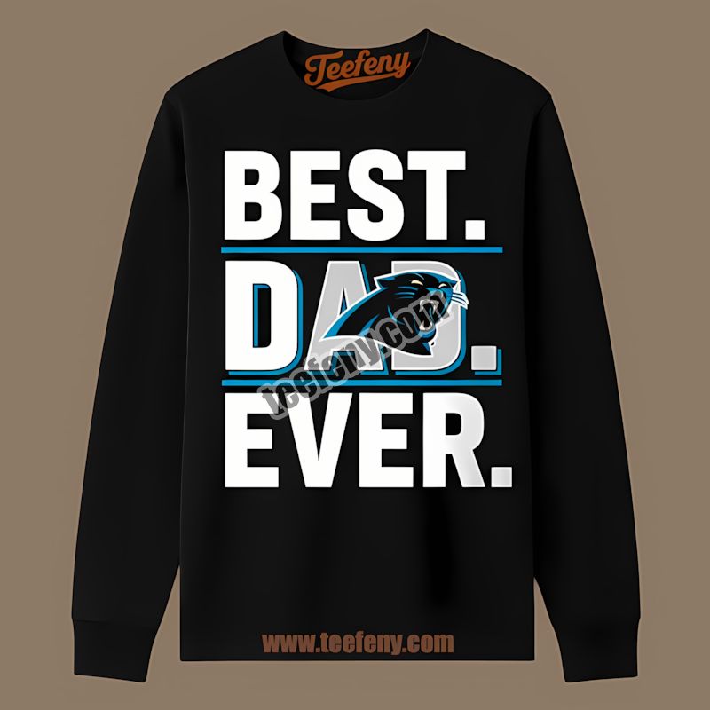 Carolina Panthers Best Dad Ever Unisex Long Sleeve Gift For Father Carolina Panthers Best Dad Ever Unisex Long Sleeve Gift For Father