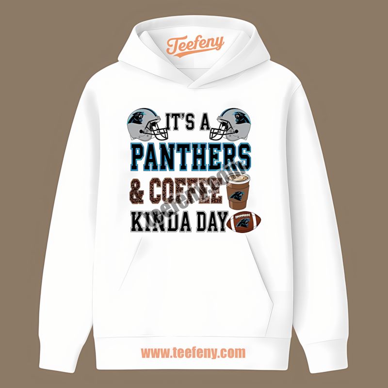 Carolina Panthers Coffee Kinda Day Hoodie In Retro Style Carolina Panthers Coffee Kinda Day Hoodie In Retro Style