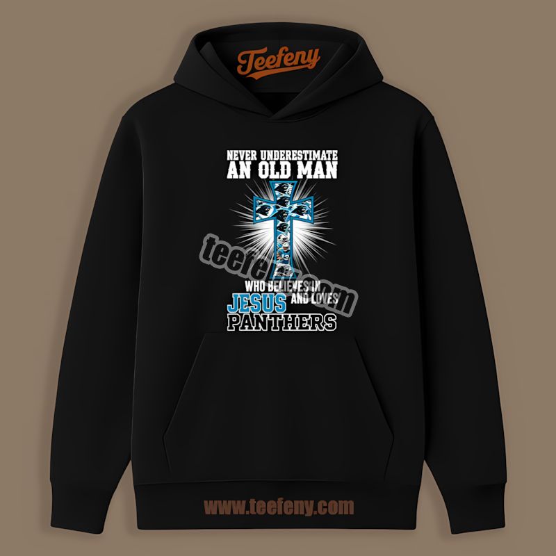 Carolina Panthers Old Man Believes In Jesus Hoodie Carolina Panthers Old Man Believes In Jesus Hoodie