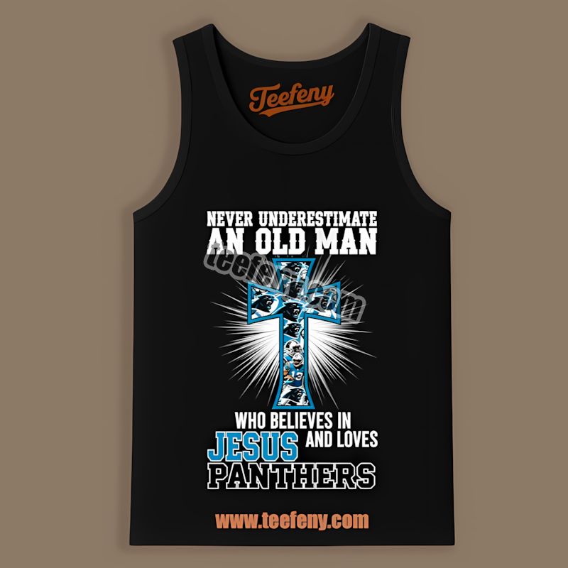 Carolina Panthers Old Man Believes In Jesus Tanktop Carolina Panthers Old Man Believes In Jesus Tanktop