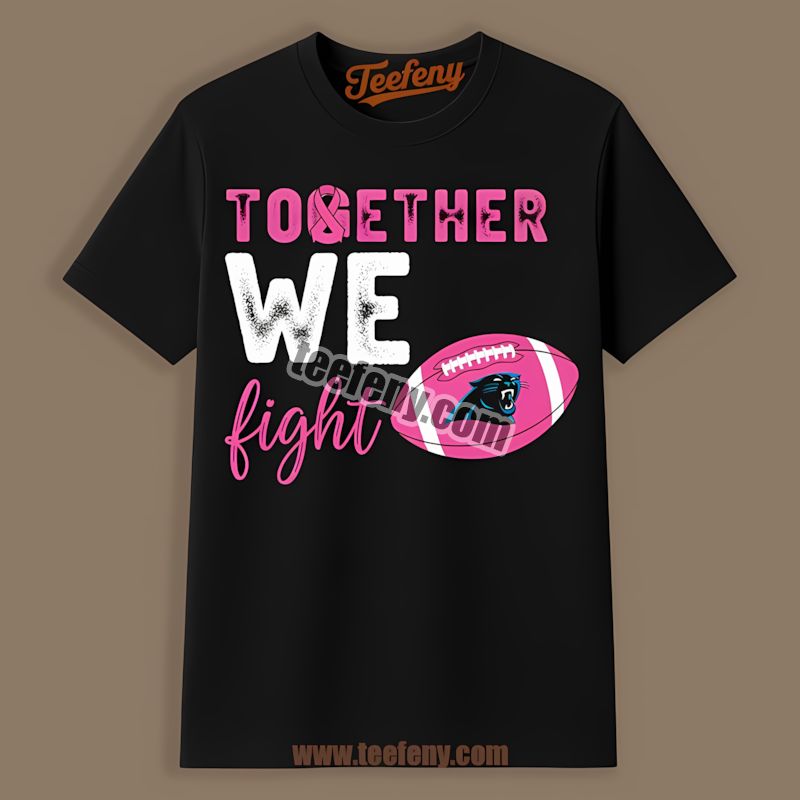 Carolina Panthers Together We Fight Breast Cancer Sports Shirt