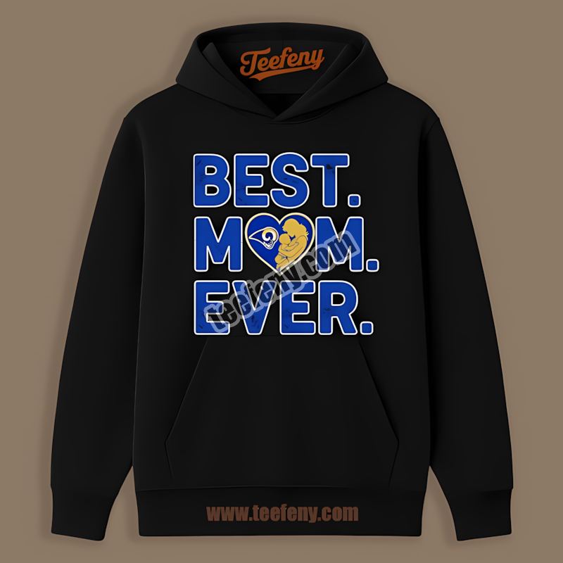 Best Los Angeles Rams Mom Ever Heart Graphic Hoodie Best Los Angeles Rams Mom Ever Heart Graphic Hoodie
