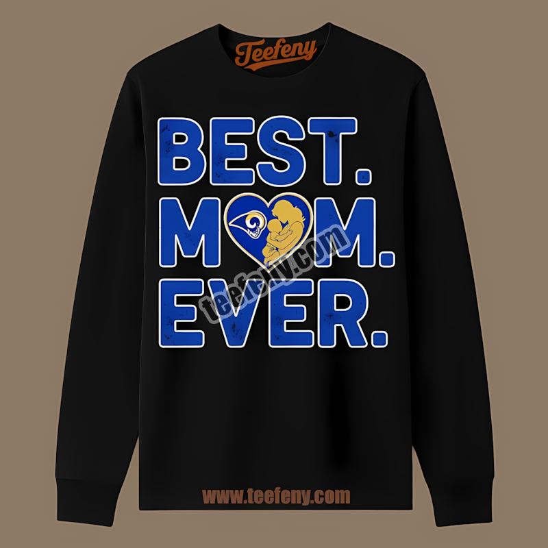Best Los Angeles Rams Mom Ever Heart Graphic Long Sleeve Best Los Angeles Rams Mom Ever Heart Graphic Long Sleeve