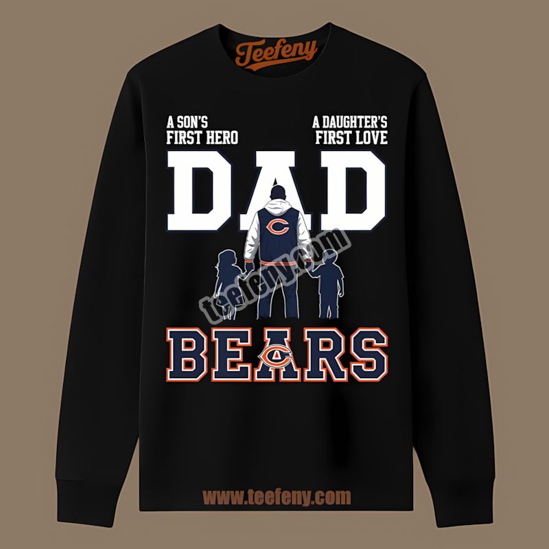Chicago Bears Dad Fathers Day Hero Love Sports Long Sleeve Chicago Bears Dad Fathers Day Hero Love Sports Long Sleeve