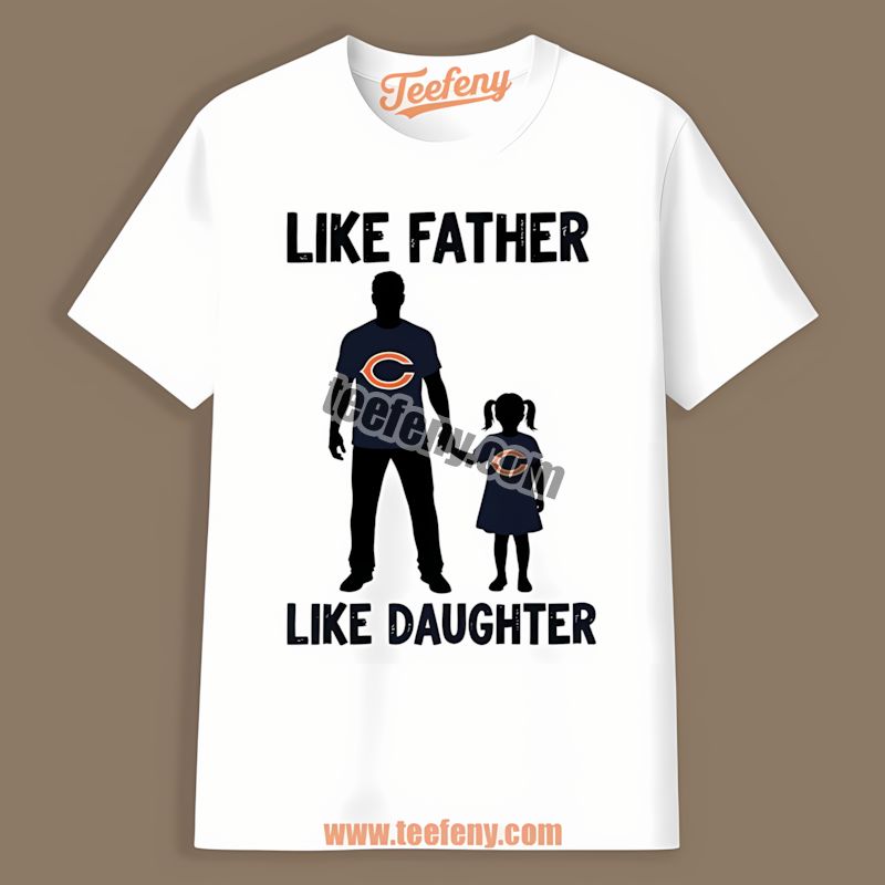 Chicago Bears Like Father Like Daughter Sports Shirt
