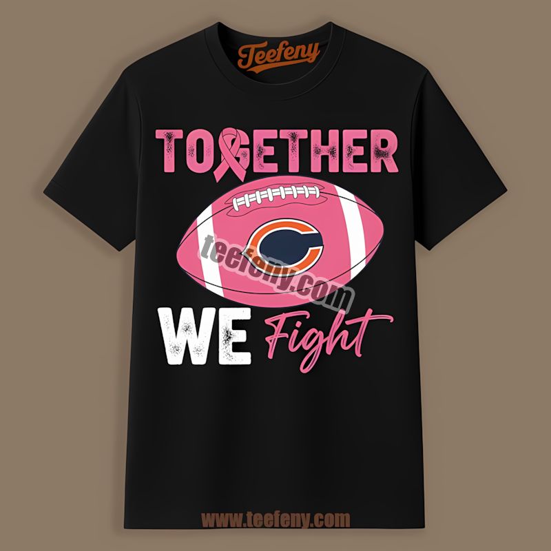 Chicago Bears Together We Fight Breast Cancer Awareness Shirt