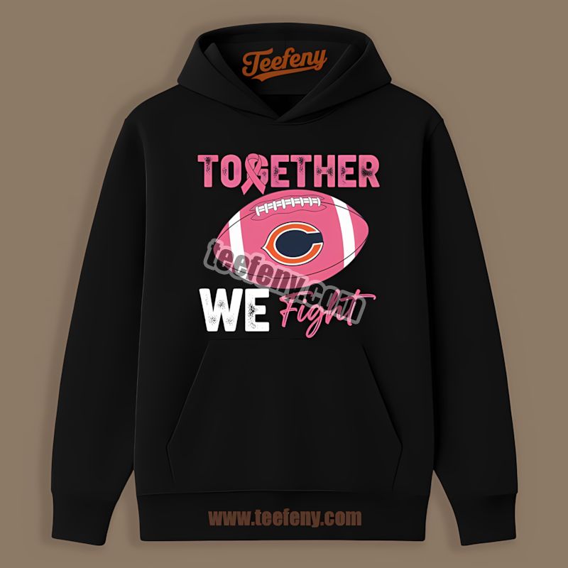 Chicago Bears Together We Fight Breast Cancer Awareness Hoodie Chicago Bears Together We Fight Breast Cancer Awareness Hoodie