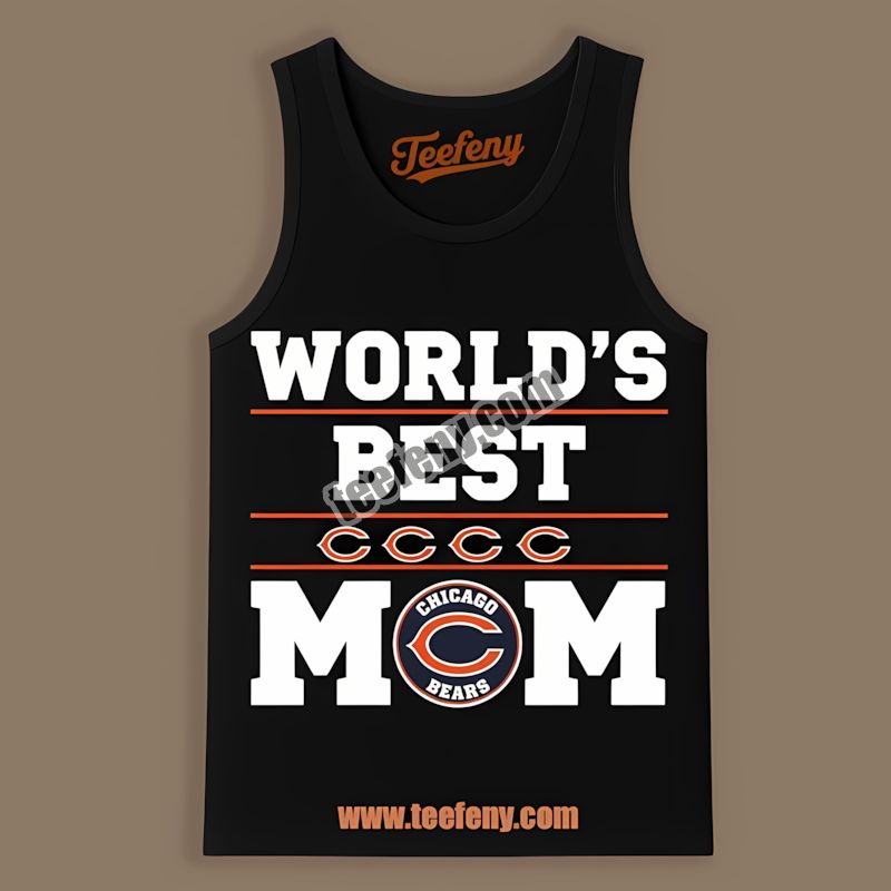 Chicago Bears Worlds Best Mom Sports Tanktop For Fans Chicago Bears Worlds Best Mom Sports Tanktop For Fans