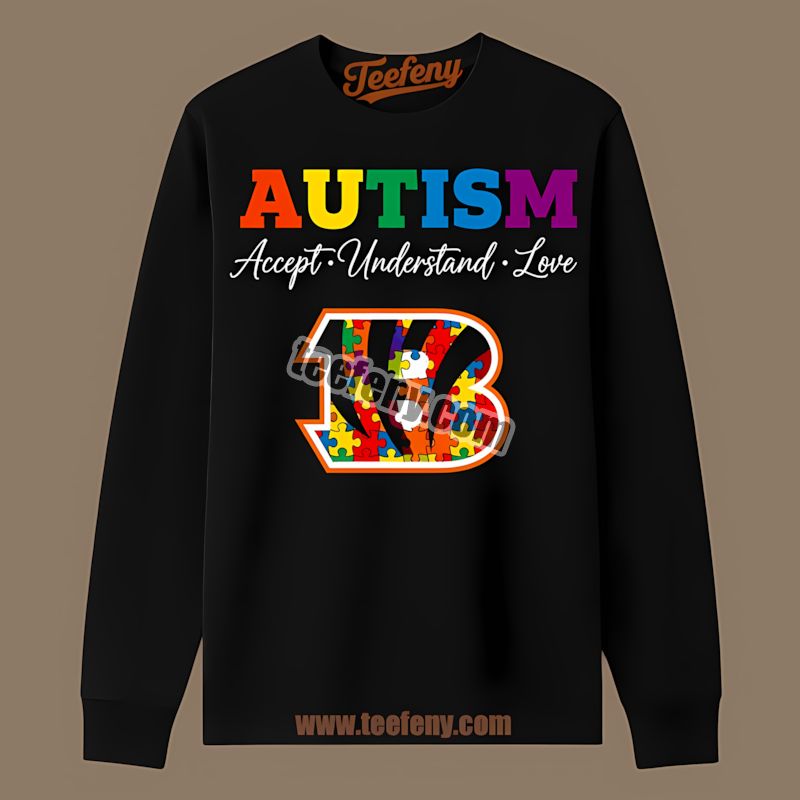 Cincinnati Bengals Autism Awareness Accept Understand Love Sports Long Sleeve Cincinnati Bengals Autism Awareness Accept Understand Love Sports Long Sleeve
