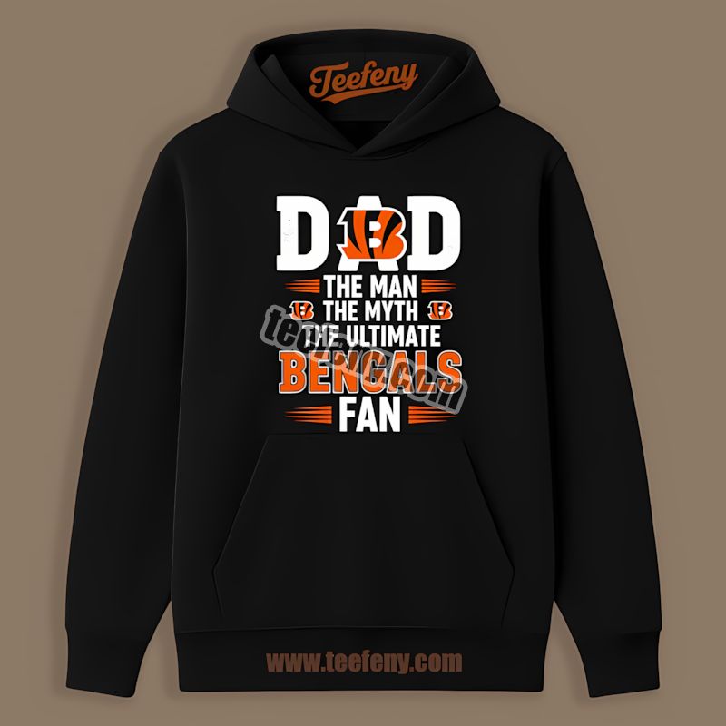Cincinnati Bengals Dad The Man The Myth The Ultimate Fan Hoodie Cincinnati Bengals Dad The Man The Myth The Ultimate Fan Hoodie