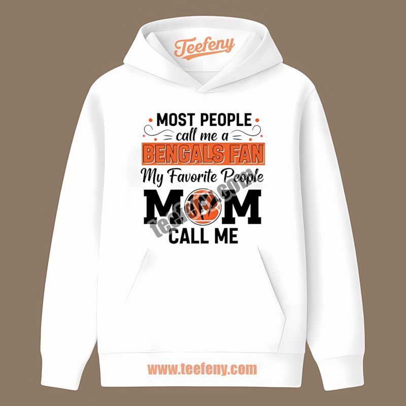 Cincinnati Bengals Mom Favorite People Unisex Hoodie Cincinnati Bengals Mom Favorite People Unisex Hoodie