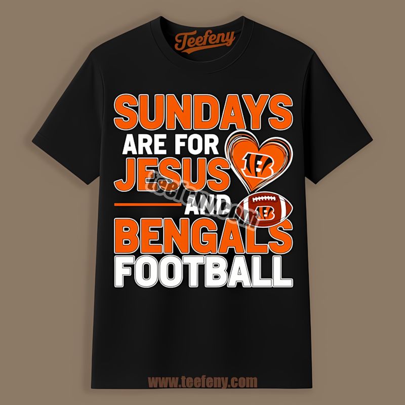 Cincinnati Bengals Sundays Are For Jesus And Football Trendy Shirt
