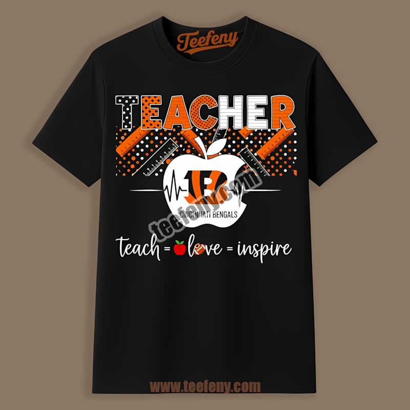 Cincinnati Bengals Teacher Apple Teach Love Inspire Trendy Shirt