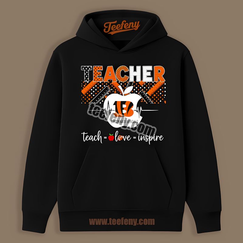 Cincinnati Bengals Teacher Apple Teach Love Inspire Trendy Hoodie Cincinnati Bengals Teacher Apple Teach Love Inspire Trendy Hoodie