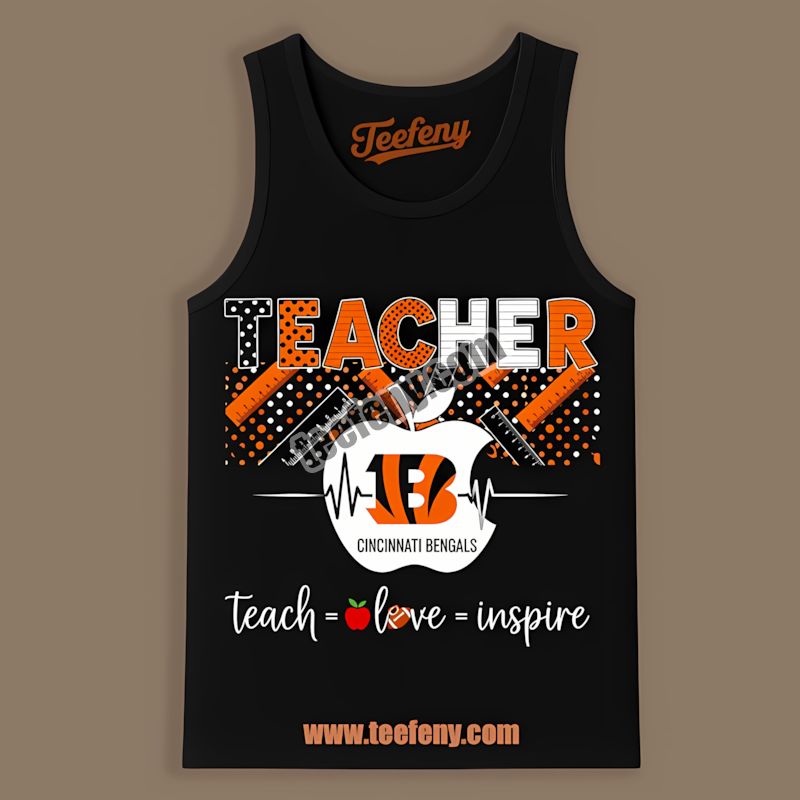 Cincinnati Bengals Teacher Apple Teach Love Inspire Trendy Tanktop Cincinnati Bengals Teacher Apple Teach Love Inspire Trendy Tanktop