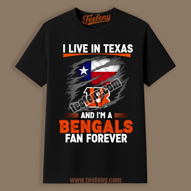 Cincinnati Bengals Texas Fan Forever Unisex Shirt