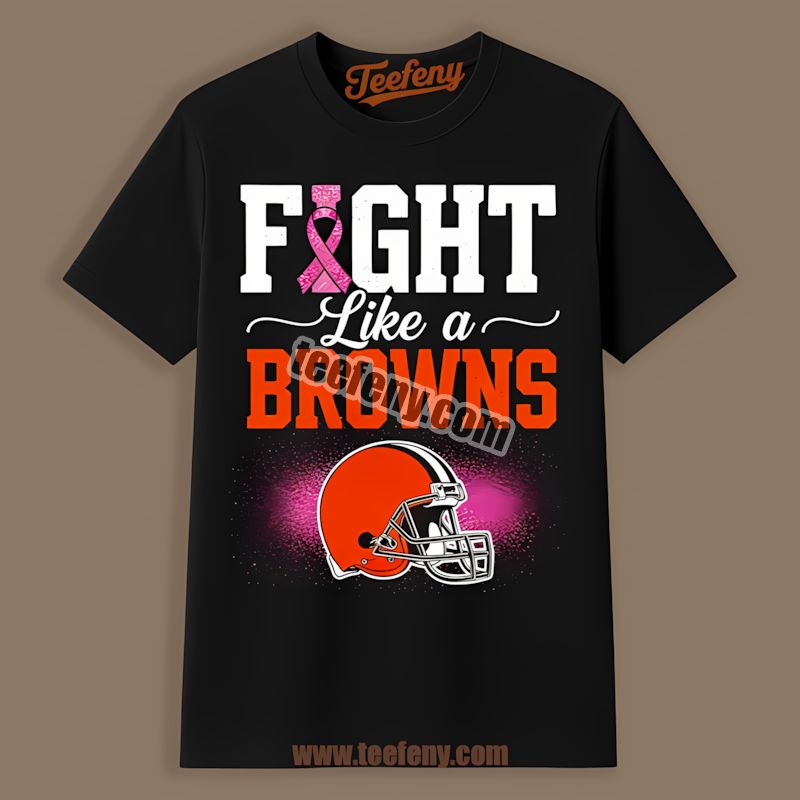 Cleveland Browns Breast Cancer Fight Like A Browns Shirt