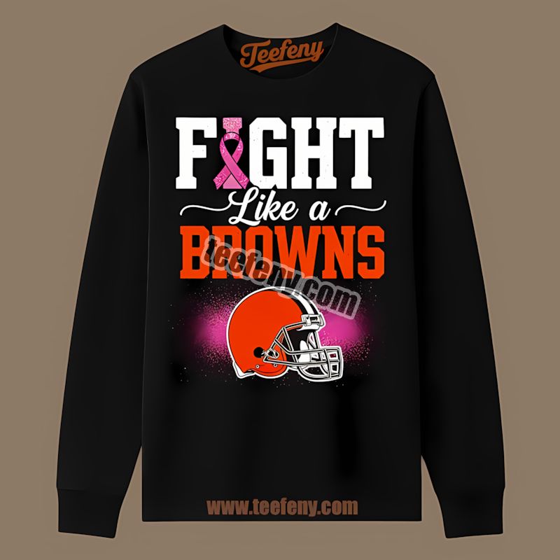 Cleveland Browns Breast Cancer Fight Like A Browns Long Sleeve Cleveland Browns Breast Cancer Fight Like A Browns Long Sleeve