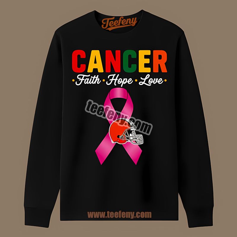 Cleveland Browns Cancer Awareness Faith Hope Love Color Long Sleeve Cleveland Browns Cancer Awareness Faith Hope Love Color Long Sleeve