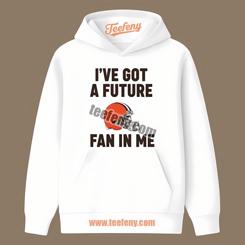 Cleveland Browns Future Fan In Me Sports Baby Hoodie Cleveland Browns Future Fan In Me Sports Baby Hoodie