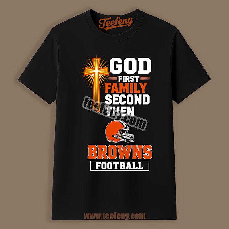 Cleveland Browns God Family Football Unisex Faith Shirt