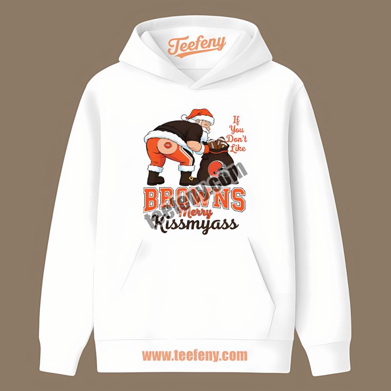 Cleveland Browns Merry Kissmyass Santa Funny Color Hoodie Cleveland Browns Merry Kissmyass Santa Funny Color Hoodie