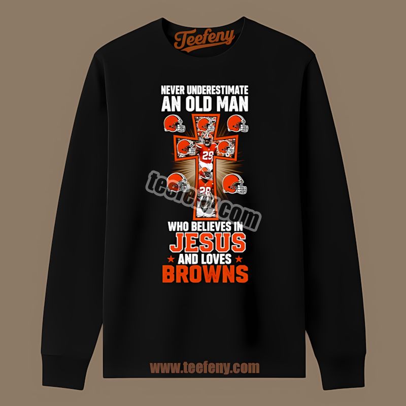 Cleveland Browns Old Man Jesus Believer Classic Long Sleeve Cleveland Browns Old Man Jesus Believer Classic Long Sleeve