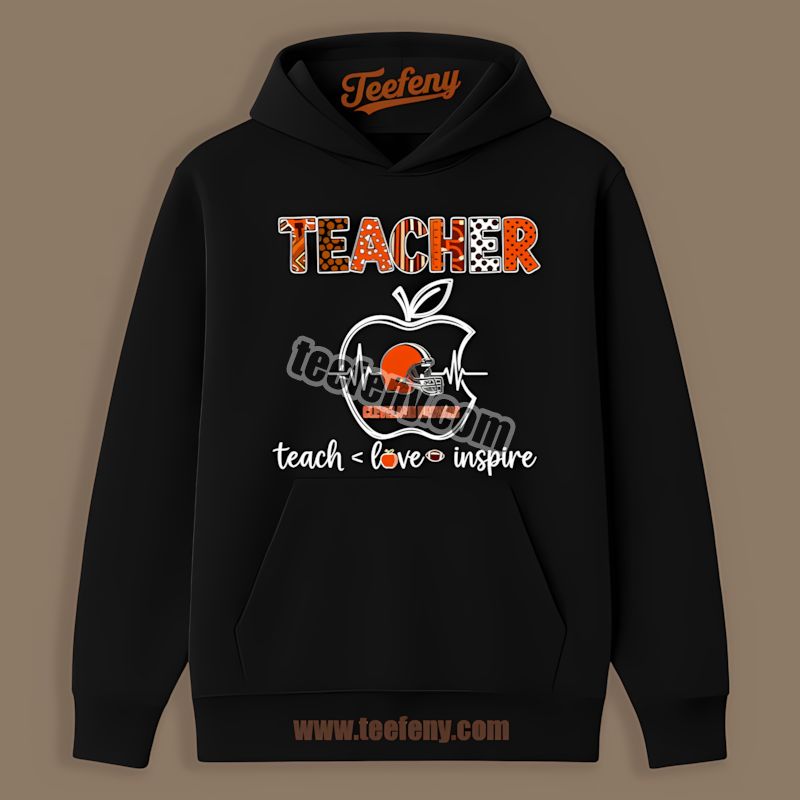 Cleveland Browns Teacher Apple Teach Love Inspire Hoodie Cleveland Browns Teacher Apple Teach Love Inspire Hoodie