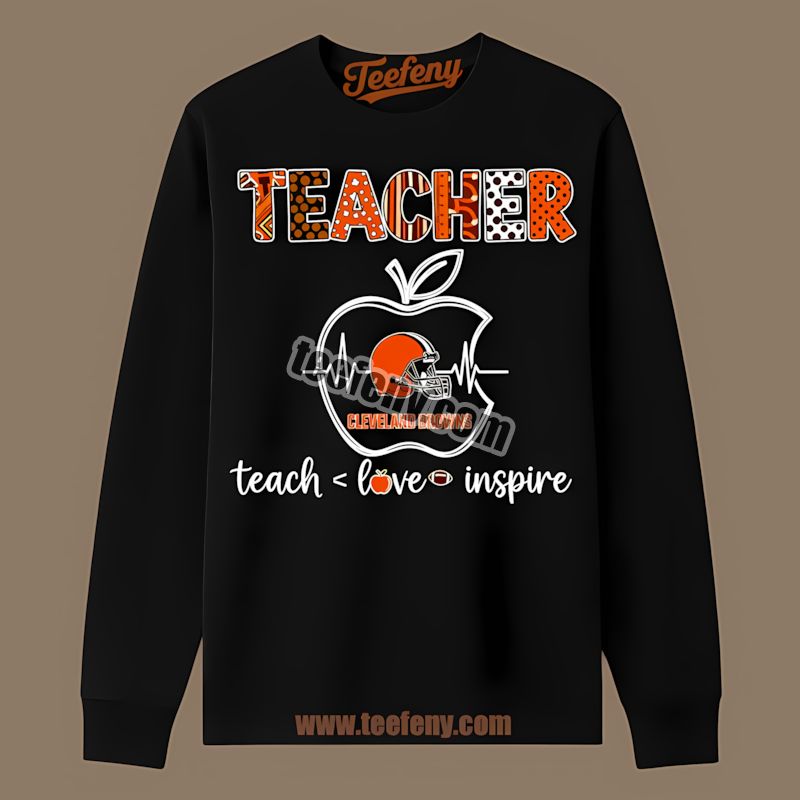Cleveland Browns Teacher Apple Teach Love Inspire Long Sleeve Cleveland Browns Teacher Apple Teach Love Inspire Long Sleeve