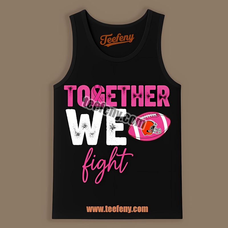 Cleveland Browns Together We Fight Breast Cancer Tanktop Cleveland Browns Together We Fight Breast Cancer Tanktop