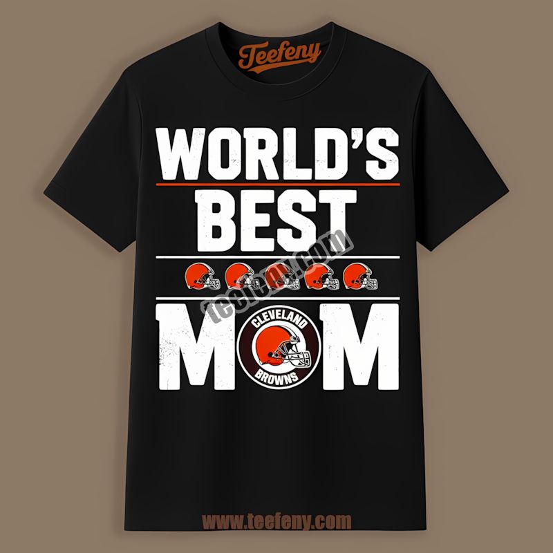 Cleveland Browns Worlds Best Mom Cotton Gift Shirt