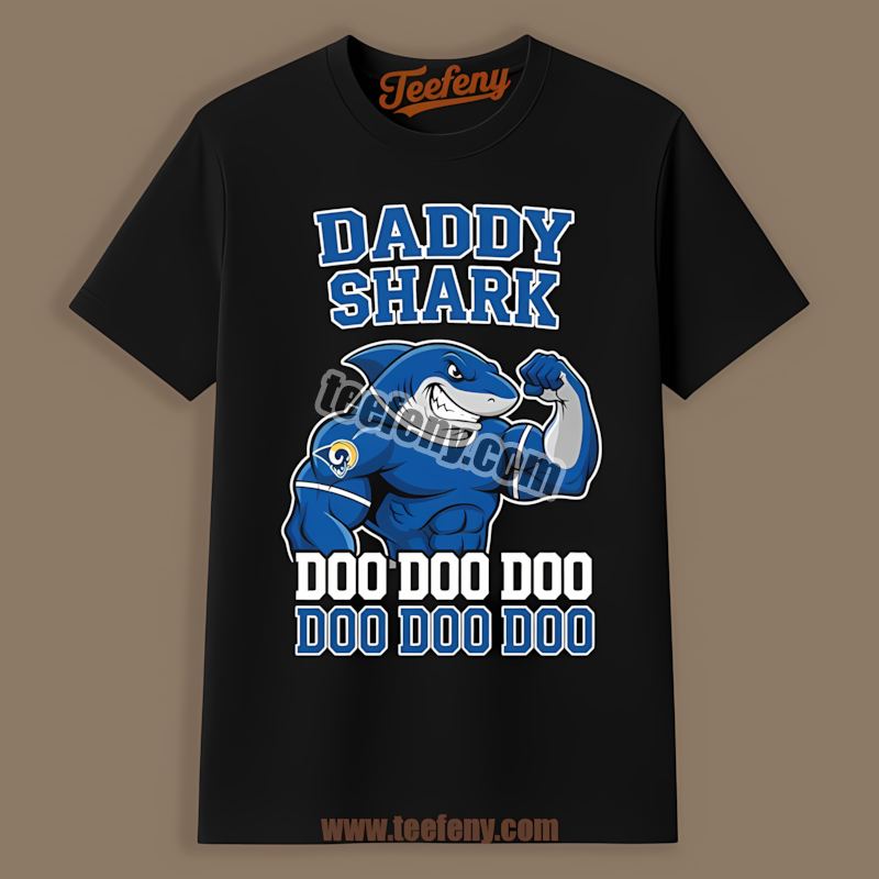 Daddy Shark Los Angeles Rams Unisex Fan Shirt