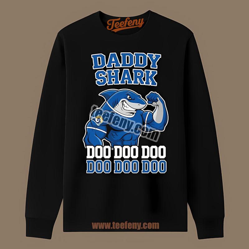 Daddy Shark Los Angeles Rams Unisex Fan Long Sleeve Daddy Shark Los Angeles Rams Unisex Fan Long Sleeve