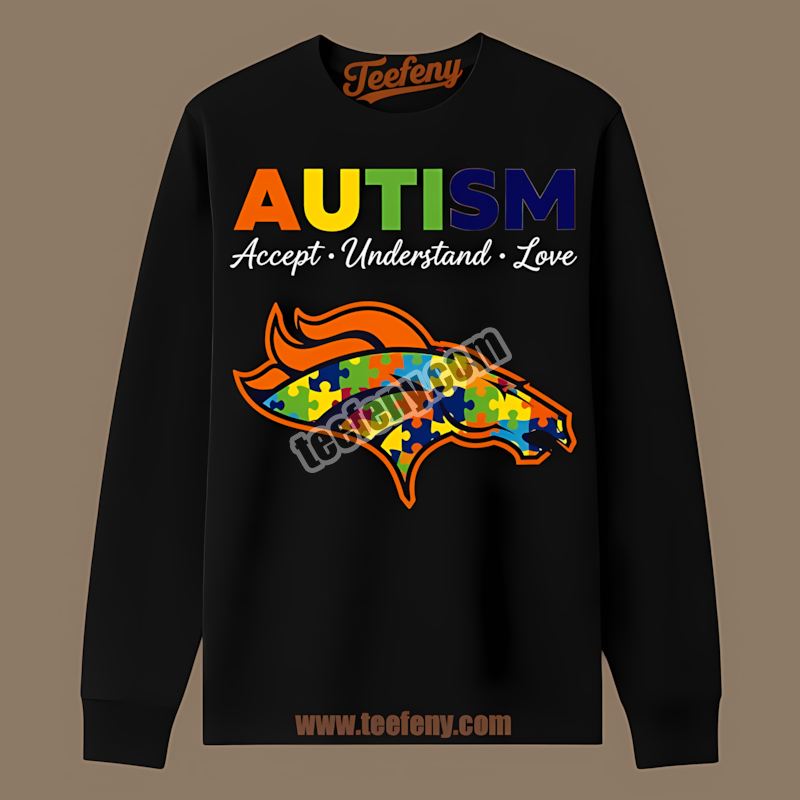 Denver Broncos Autism Awareness Love Cotton Long Sleeve Denver Broncos Autism Awareness Love Cotton Long Sleeve