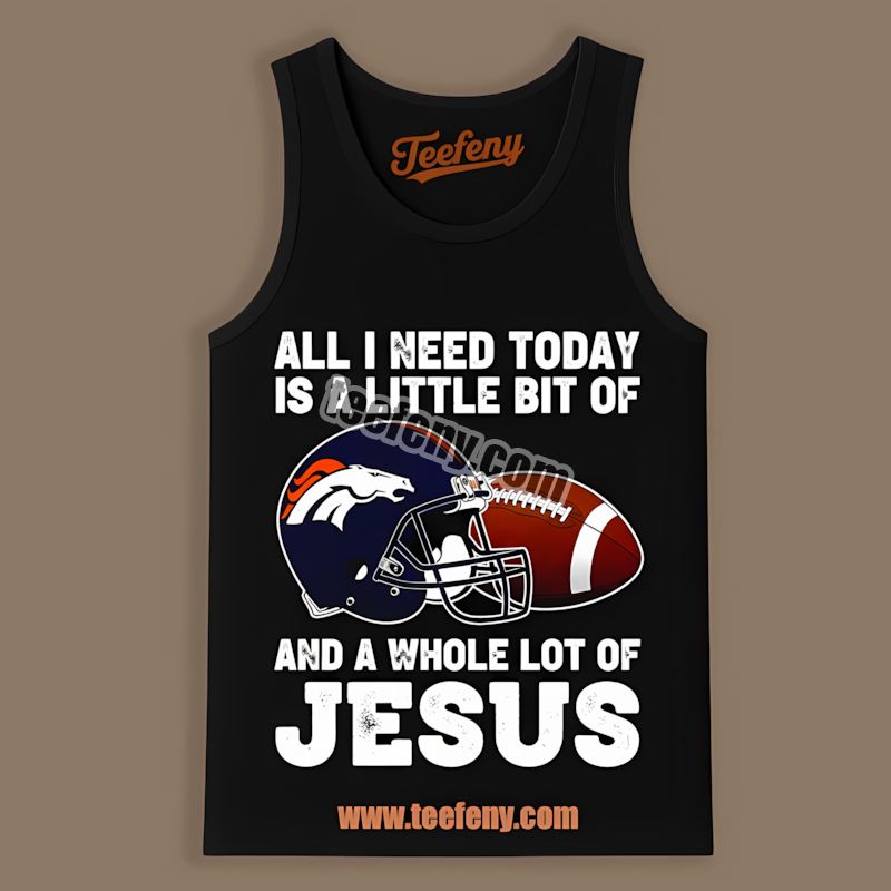 Denver Broncos Football And Jesus Sports Tanktop Denver Broncos Football And Jesus Sports Tanktop