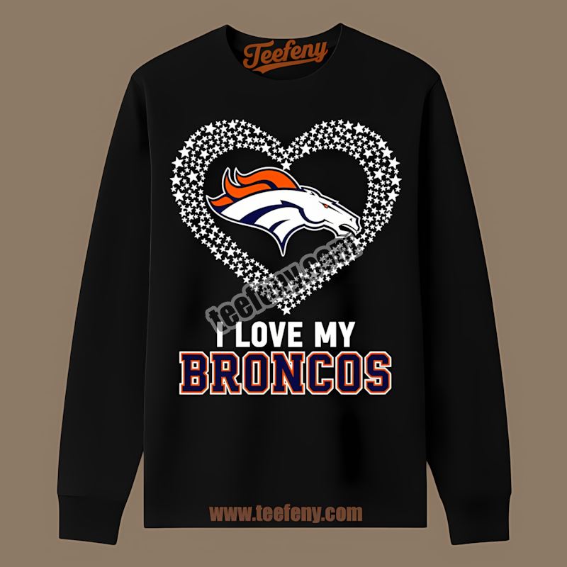 Denver Broncos I Love My Broncos Heart Long Sleeve Denver Broncos I Love My Broncos Heart Long Sleeve