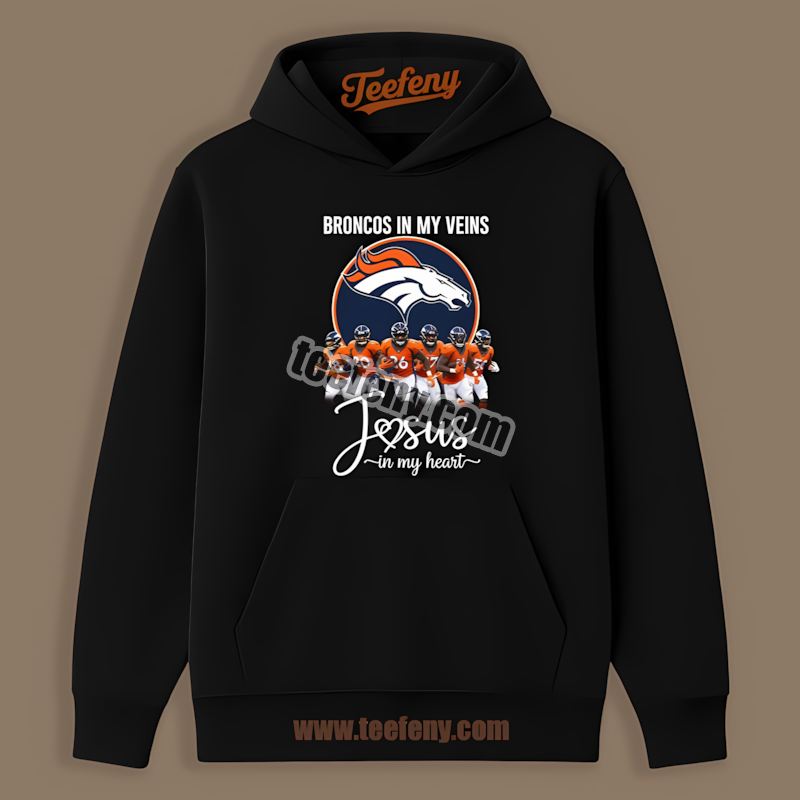 Denver Broncos In My Veins Jesus In My Heart Hoodie Denver Broncos In My Veins Jesus In My Heart Hoodie