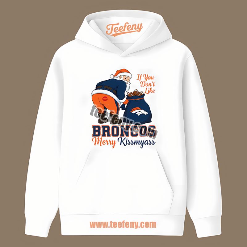Denver Broncos Merry Kissmyass Santa Vintage Hoodie Denver Broncos Merry Kissmyass Santa Vintage Hoodie