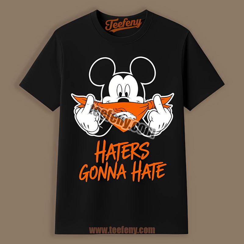 Denver Broncos Mickey Haters Gonna Hate Shirt