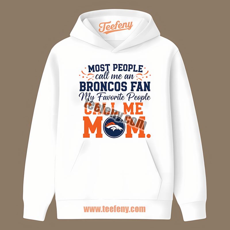 Denver Broncos Mom Favorite People Hoodie Denver Broncos Mom Favorite People Hoodie