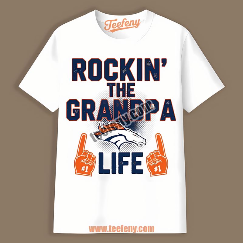 Denver Broncos Rockin The Grandpa Life Shirt