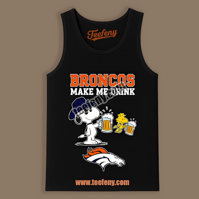 Denver Broncos Snoopy Make Me Drink Vintage Tanktop Denver Broncos Snoopy Make Me Drink Vintage Tanktop