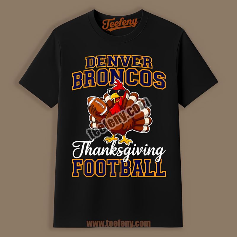 Denver Broncos Thanksgiving Football Turkey Regular Shirt