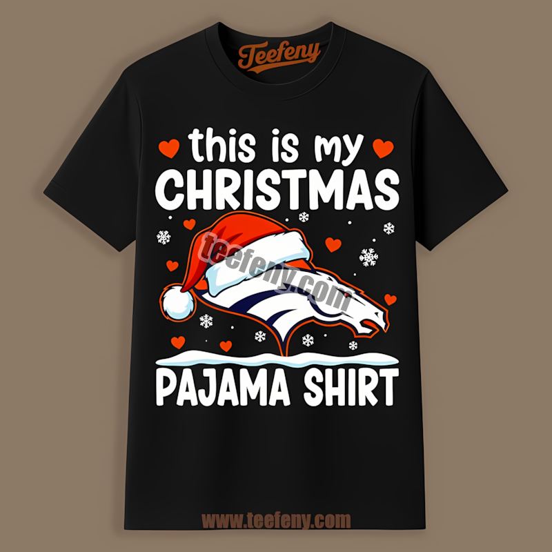 Denver Broncos This Is My Christmas Pajama Color Shirt