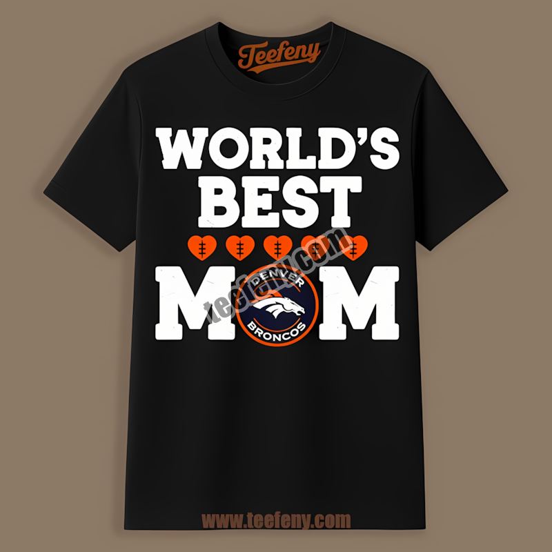 Denver Broncos Worlds Best Mom Graphic Shirt