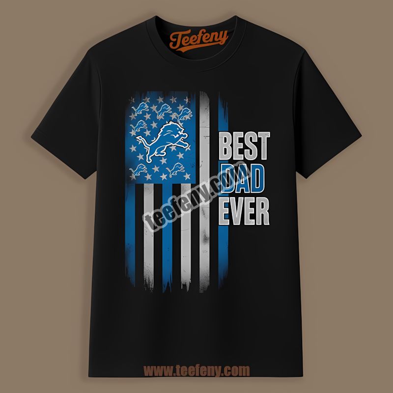 Detroit Lions Best Dad Ever American Flag Regular Shirt
