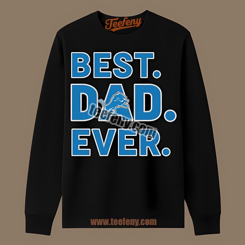 Detroit Lions Best Dad Ever Retro Long Sleeve Detroit Lions Best Dad Ever Retro Long Sleeve