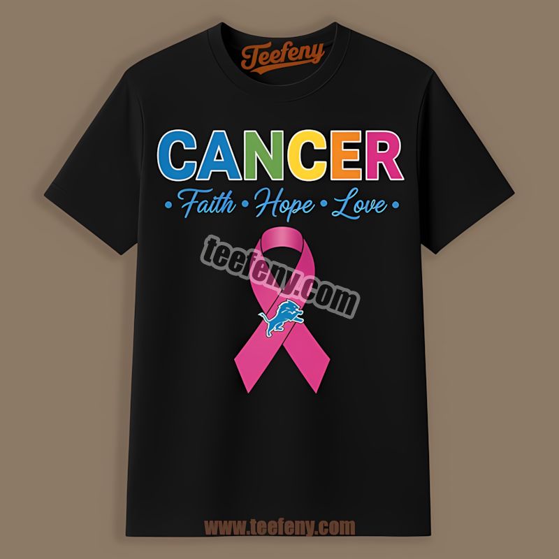 Detroit Lions Cancer Awareness Faith Hope Love Classic Shirt