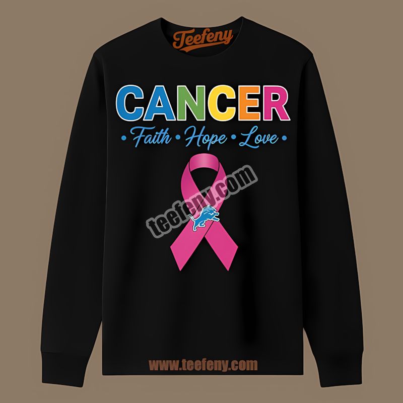 Detroit Lions Cancer Awareness Faith Hope Love Classic Long Sleeve Detroit Lions Cancer Awareness Faith Hope Love Classic Long Sleeve