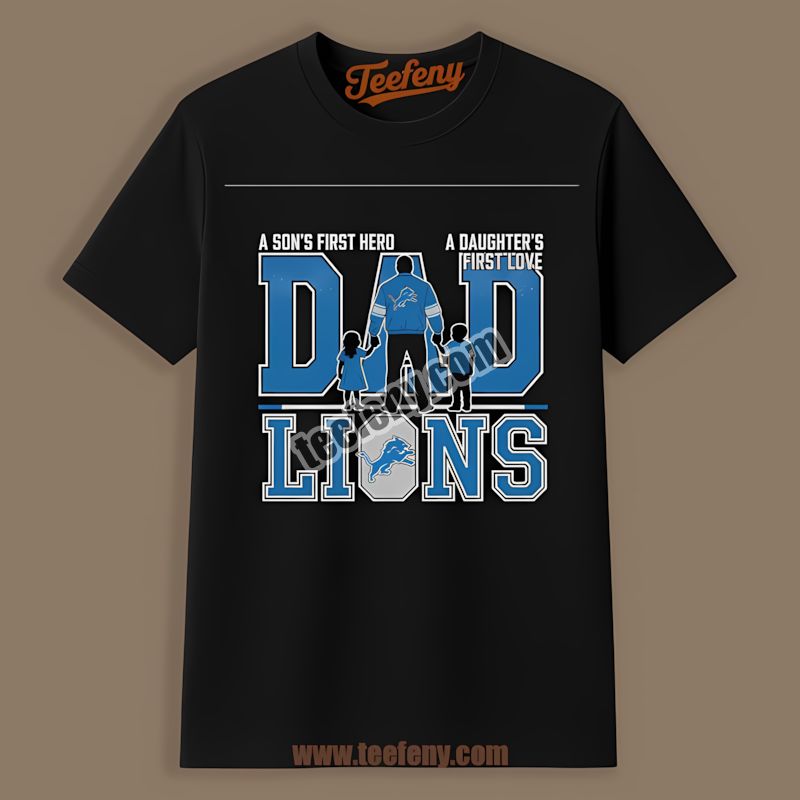 Detroit Lions Dad Fathers Day A Sons Hero Daughters Love Classic Shirt